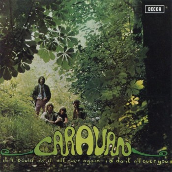 CARAVAN - IF I COULD DO IT ALL OVER AGAIN, I'D DO IT ALL OVER YOU - ���������