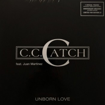 C.C. CATCH FEAT. JUAN MARTINEZ - UNBORN LOVE (limited fan edition) - Меломания