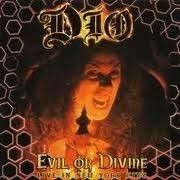 DIO - EVIL OR DIVINE: LIVE IN NEW YORK CITY - Меломания