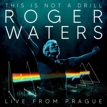 ROGER WATERS - THIS IS NOT A DRILL (LIVE FROM PRAGUE) - ���������