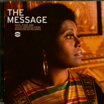 MESSAGE - SOUL, FUNK AND JAZZY GROOVES FROM MAINSTREAM RECORDS - VARIOUS ARTISTS - ���������