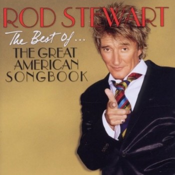 ROD STEWART - THE BEST OF... THE GREAT AMERICAN SONGBOOK - ���������