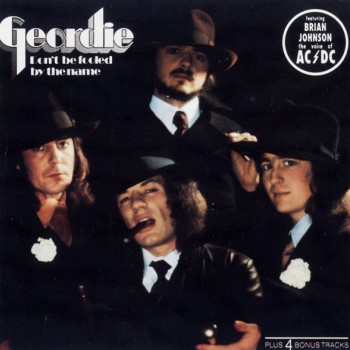 GEORDIE - DON'T BE FOOLED BY THE NAME - ���������