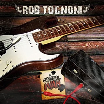 ROB TOGNONI - CAPITAL WAH - ���������