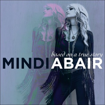 MINDI ABAIR - BASED ON A TRUE STORY - ���������