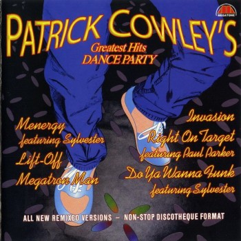 PATRICK COWLEY - PATRICK COWLEY'S GREATEST HITS DANCE PARTY - ���������