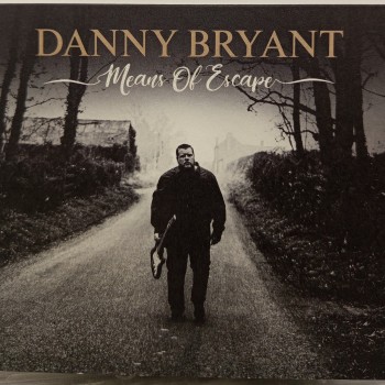 DANNY BRYANT - MEANS OF ESCAPE (digipak) - ���������
