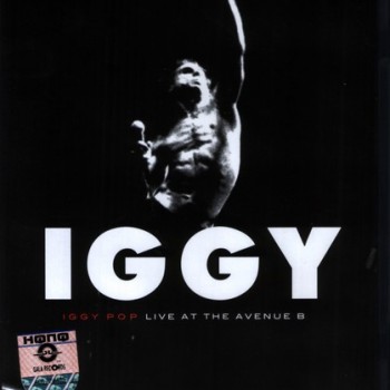 IGGY POP - IGGY - LIVE AT THE AVENUE B - ���������
