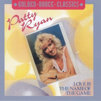 PATTY RYAN - LOVE IS THE NAME OF THE GAME - ���������