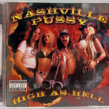 NASHVILLE PUSSY - HIGH AS HELL - ���������