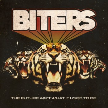 BITERS - THE FUTURE AIN'T WHAT IT USED TO BE - ���������