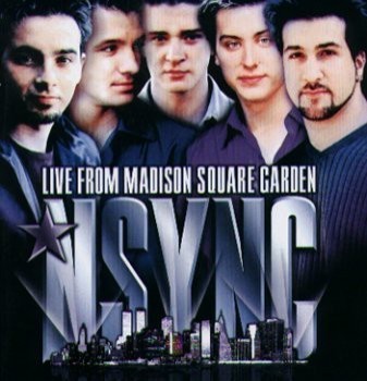 NSYNC - LIVE FROM MADISON SQUARE GARDEN - 