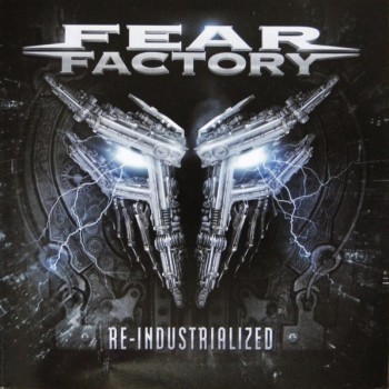 FEAR FACTORY - RE-INDUSTRIALIZED - ���������