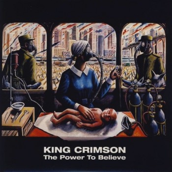 KING CRIMSON - THE POWER TO BELIEVE - ���������
