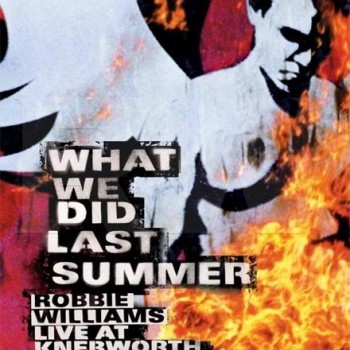 ROBBIE WILLIAMS - WHAT WE DID LAST SUMMER - ���������