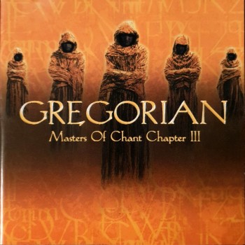 GREGORIAN - MASTERS OF CHANT CHAPTER III - ���������