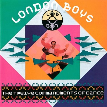 LONDON BOYS - THE TWELVE COMMANDMENTS OF DANCE - ���������