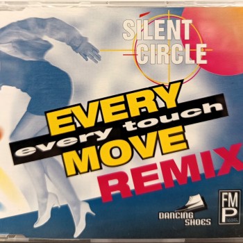 SILENT CIRCLE - EVERY MOVE EVERY TOUCH (REMIX) (single) (3 tracks) - ���������