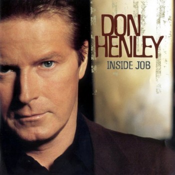 DON HENLEY - INSIDE JOB - ���������