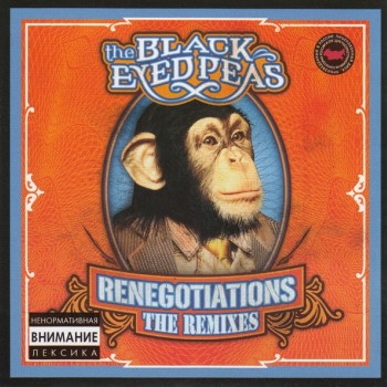 BLACK EYED PEAS - RENEGOTIATIONS (THE REMIXES) - ���������