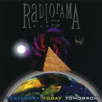 RADIORAMA - YESTERDAY TODAY TOMORROW - ���������