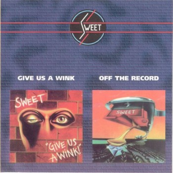 SWEET - GIVE US A WINK / OFF THE RECORD - ���������