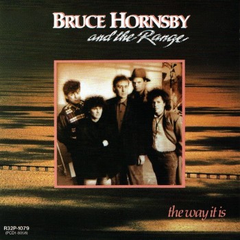 BRUCE HORNSBY AND THE RANGE - THE WAY IT IS - ���������