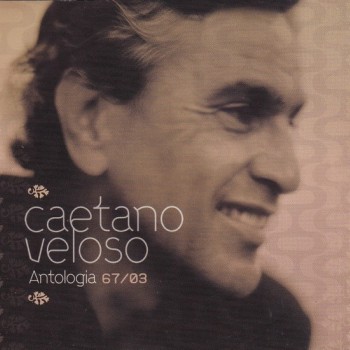 CAETANO VELOSO - ANTOLOGIA 67/03 - ���������