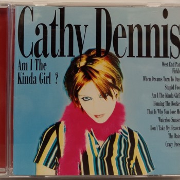 CATHY DENNIS - AM I THE KINDA GIRL? - ���������