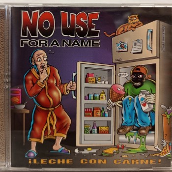 NO USE FOR A NAME - LECHE CON CARNE! - ���������