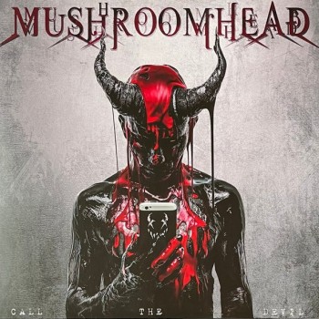 MUSHROOMHEAD - CALL THE DEVIL - ���������