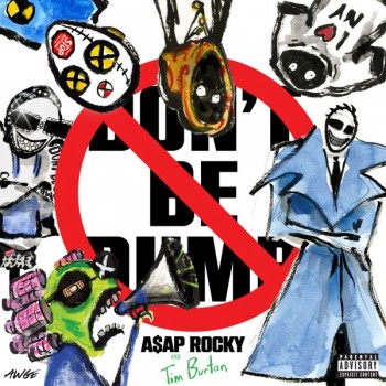 A$AP ROCKY - DON'T BE DUMB - ���������