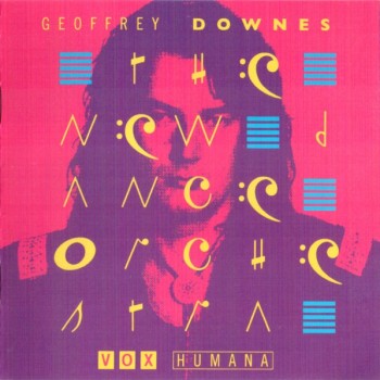GEOFFREY DOWNES & THE NEW DANCE ORCHESTRA - VOX HUMANA - ���������