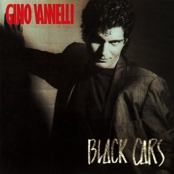GINO VANNELLI - BLACK CARS - ���������