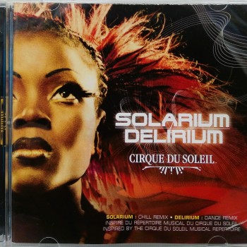 CIRQUE DU SOLEIL - SOLARIUM DELIRIUM - 