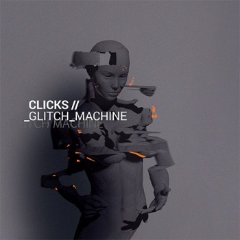 CLICKS - GLITCH_MACHINE - 