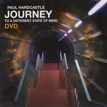 PAUL HARDCASTLE - JOURNEY TO A DIFFERENT STATE OF MIND - 