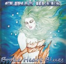 CLIMAX BLUES - BROKE HEART BLUES - 