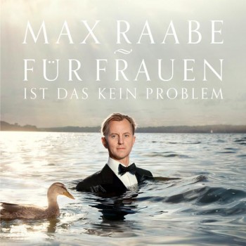 MAX RAABE - FUR FRAUEN IST DAS KEIN PROBLEM - 