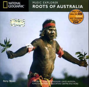 MUSIC EXPLORER - ROOTS OF AUSTRALIA - VARIOUS ARTISTS (NATIONAL GEOGRAPHIC) - 