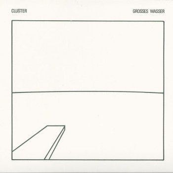 CLUSTER - GROSSES WASSER (digipak) - 