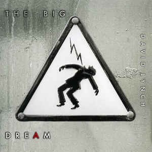 DAVID LYNCH - THE BIG DREAM - ���������