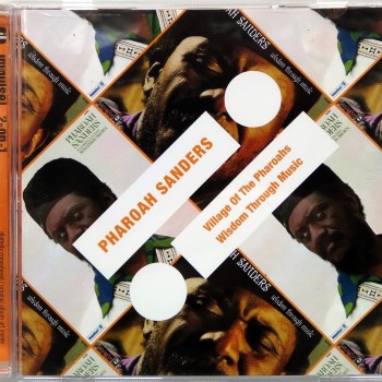 PHAROAH SANDERS - VILLAGE OF THE PHAROAHS/ WISDOM THROUGH MUSIC - 