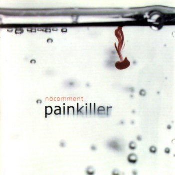 NOCOMMENT - PAINKILLER - 