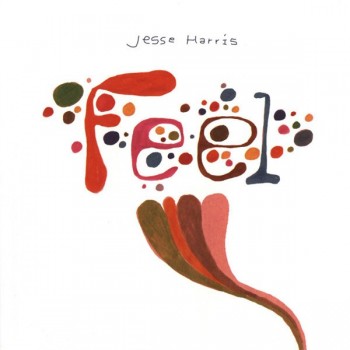 JESSE HARRIS - FEEL - 