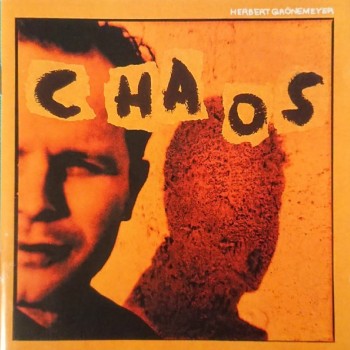 HERBERT GRONEMEYER - CHAOS - 