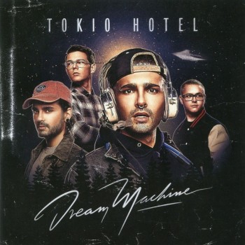 TOKIO HOTEL - DREAM MACHINE - 