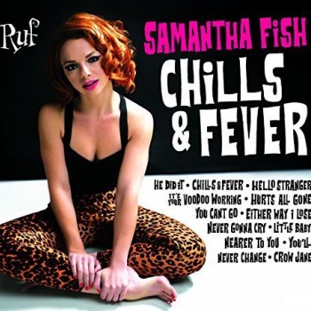 SAMANTHA FISH - CHILLS & FEVER - 