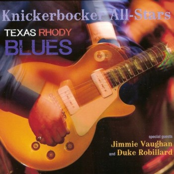 KNICKERBOCKER ALL-STARS - TEXAS RHODY BLUES - 