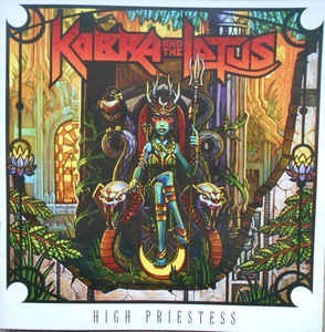 KOBRA AND THE LOTUS - HIGH PRIESTESS - 